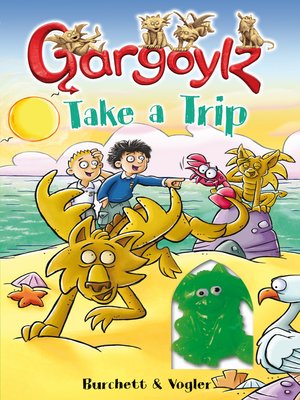 cover image of Gargoylz Take a Trip